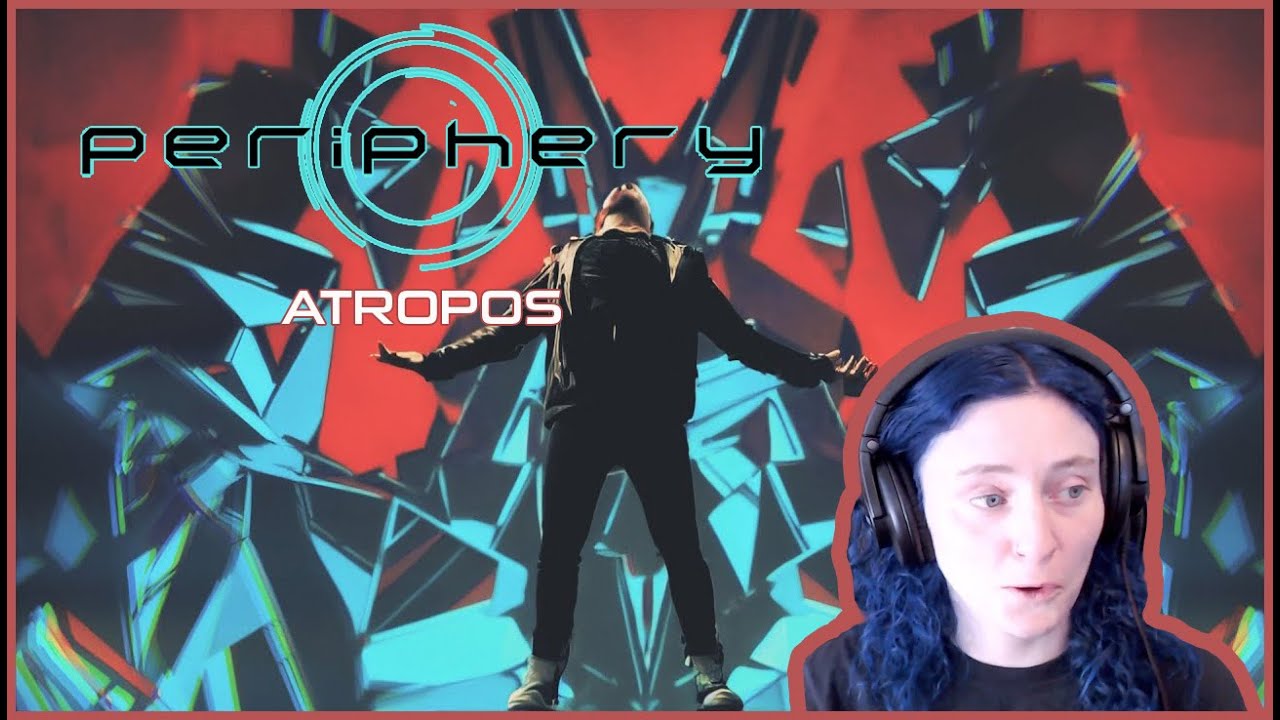 PERIPHERY | 'Atropos' | REACTION/REVIEW