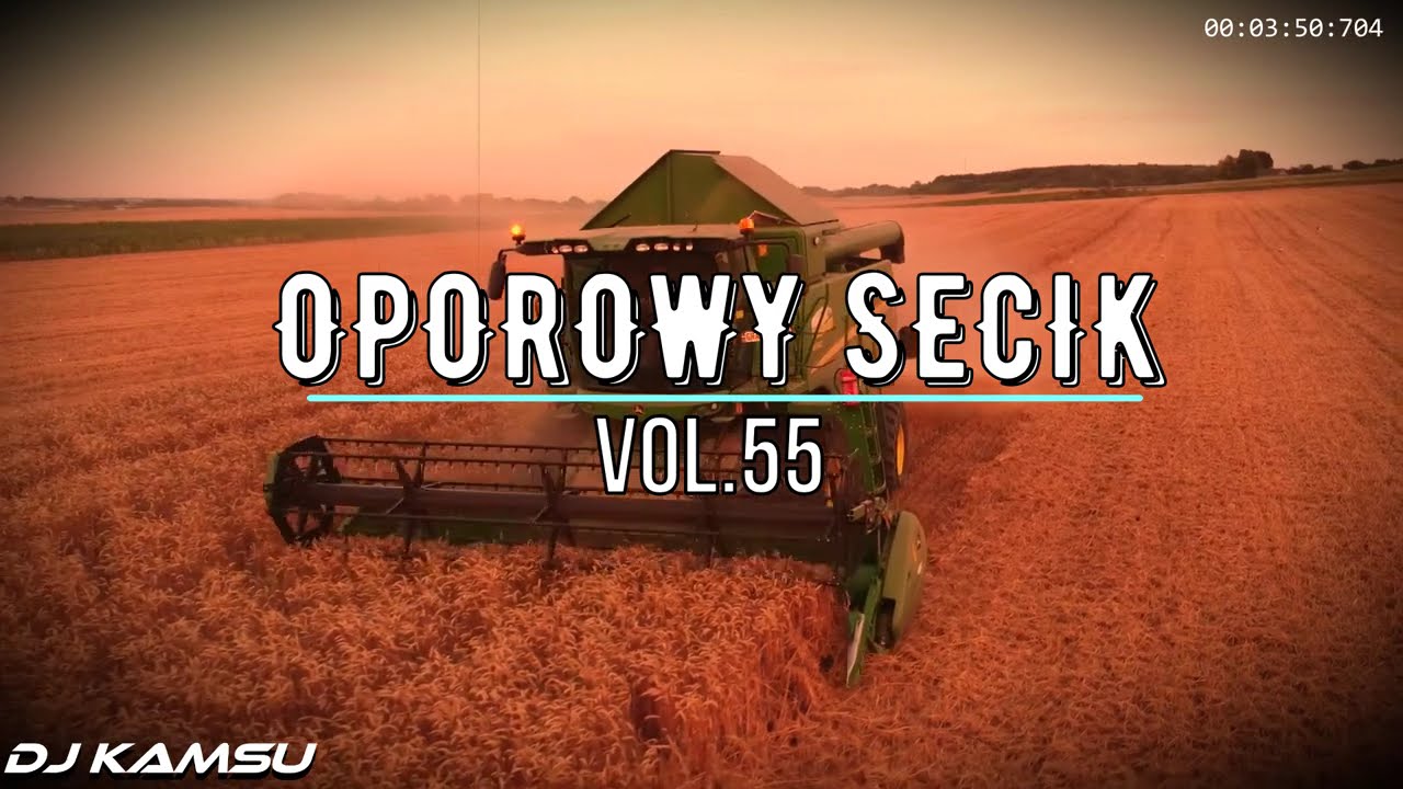 🚜⛔ OPOROWY SECIK ⛔🚜SKŁADANKA DLA ROLNIKÓW 🚜⛔ VOL.55🚜⛔SIERPIEŃ 2025 ⛔‪‪‪@DJKAMSU12