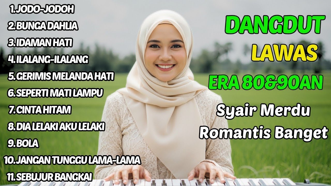 Dangdut Lawas Era 80&90An Paling Asik & Romantis || Jodoh jodoh - Bunga Dahlia