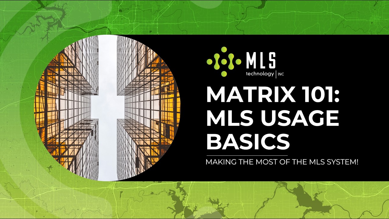 Matrix 101: MLS Usage Basics