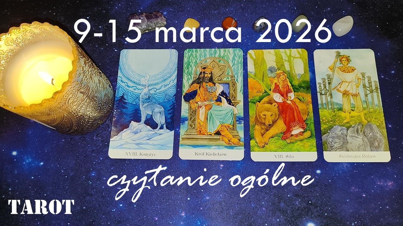 Czytanie tygodniowe 09-15.03.2026r. Tarot. Wszystkie znaki.