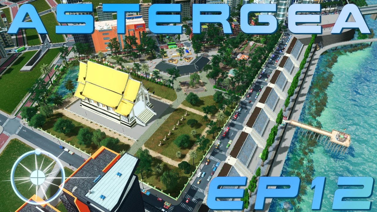 Cities: Skylines, Astergea EP12 - Wat Sabai (วัดสบาย) Communal Grounds