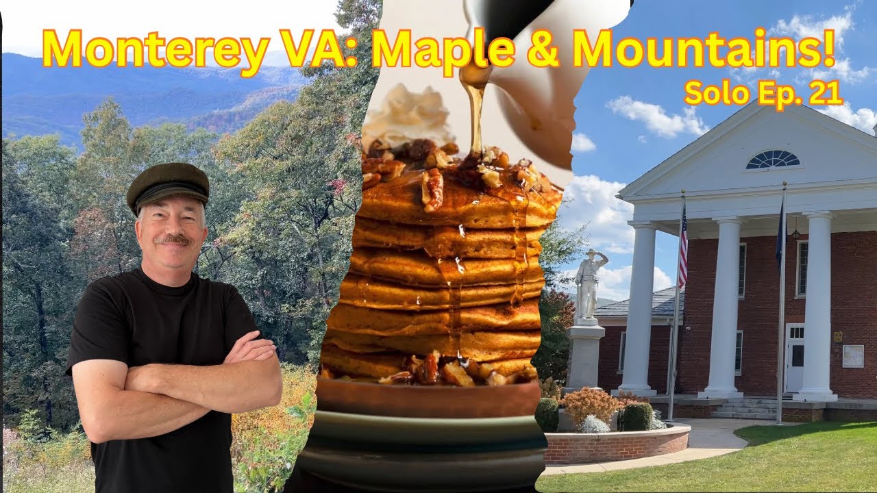 Solo Adventure in Monterey, VA: Maple Magic & Highland Trails! (Ep 21)