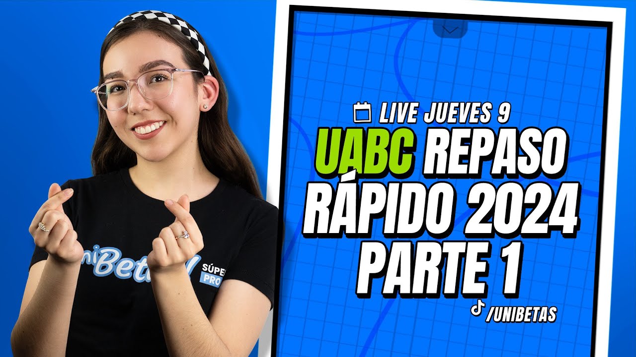 UABC Repaso Rápido 2024 Parte 1
