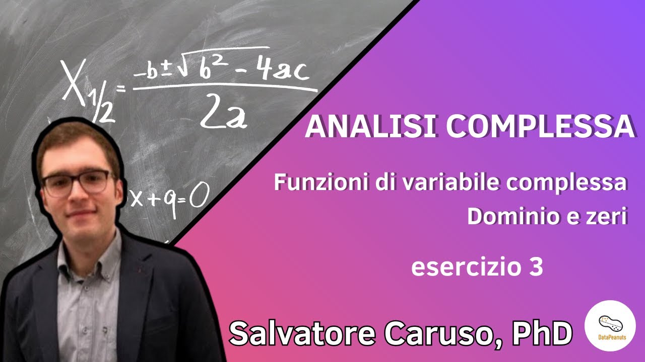 Metodi Matematici - Analisi Complessa - Funzioni complesse  - dominio e zeri 3