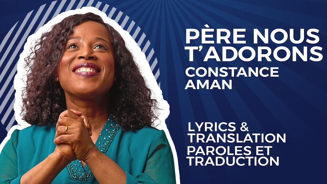 Constance Aman - Père nous t'adorons - Traduction anglaise (English Translation)