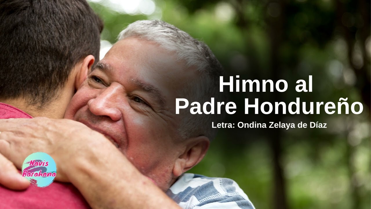 HIMNO AL PADRE HONDUREÑO - NAVIS BARAHONA