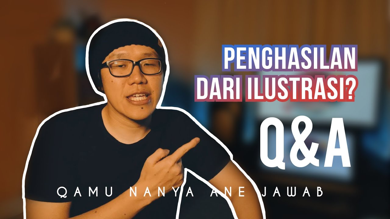 BISA HIDUP DARI ILUSTRASI? #Q&A2