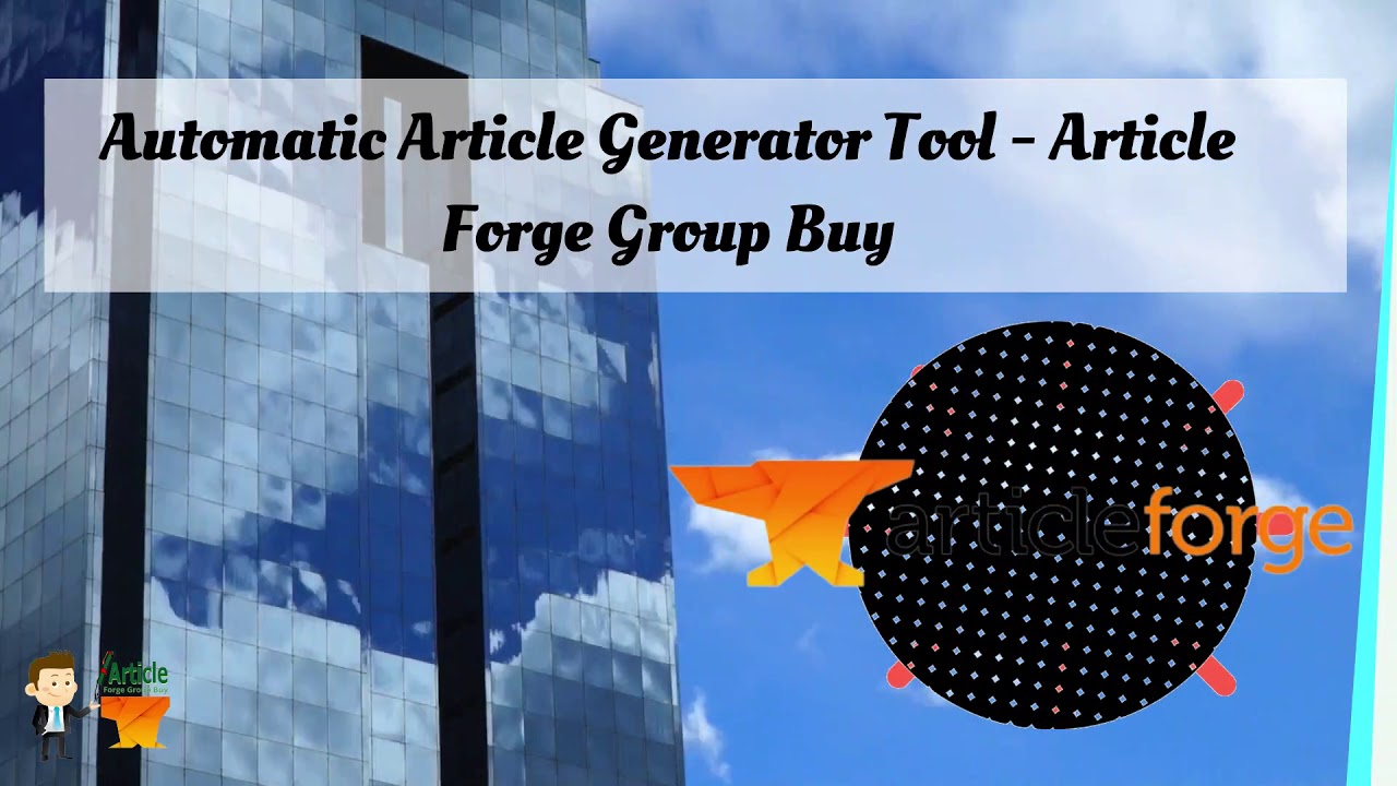Automatic Article Generator Tool - ArticleForge Group Buy