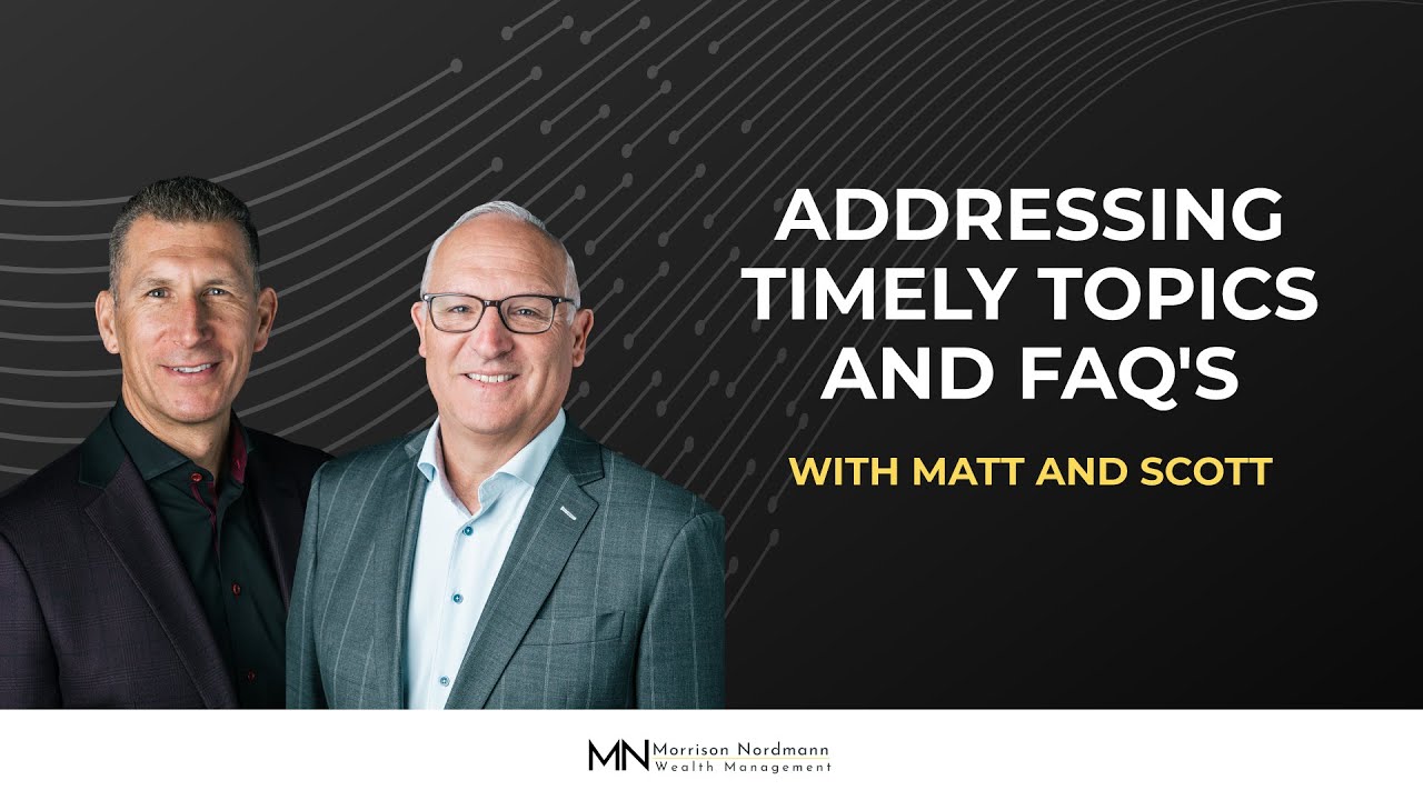Addressing Timely Topics and FAQ's with Matt and Scott