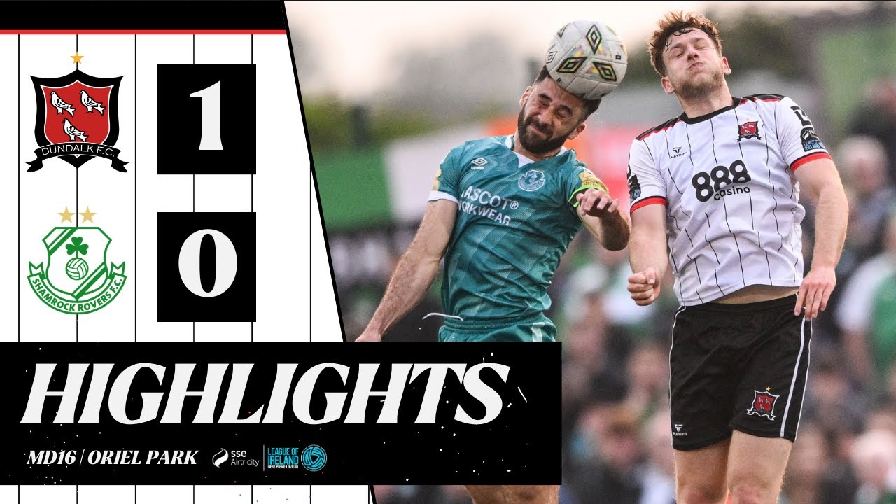 2024 Highlights | MD16 | Dundalk FC 1-0 Shamrock Rovers