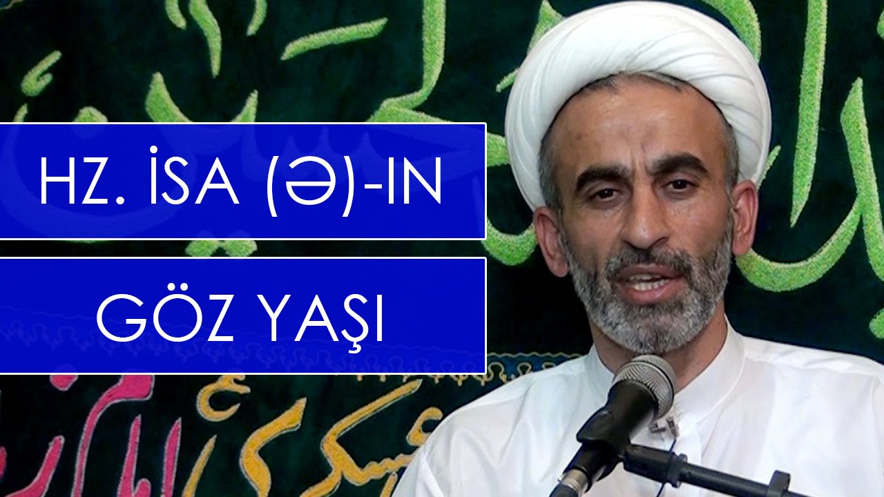 Hacı Əhliman _ Həzrət İsa (ə)-ın göz yaşı
