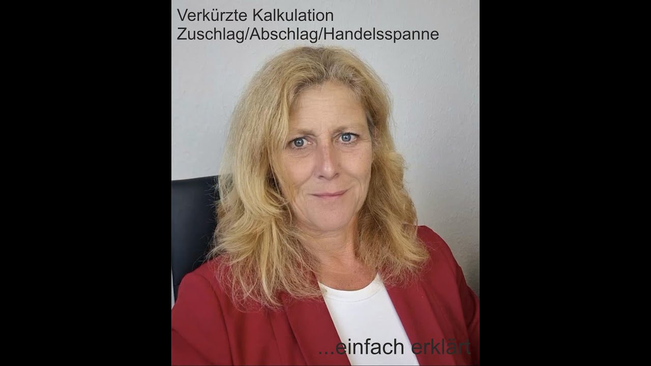 verkürzte Kalkulation, Zuschlag, Abschlag, Handelsspanne - einfach erklärt