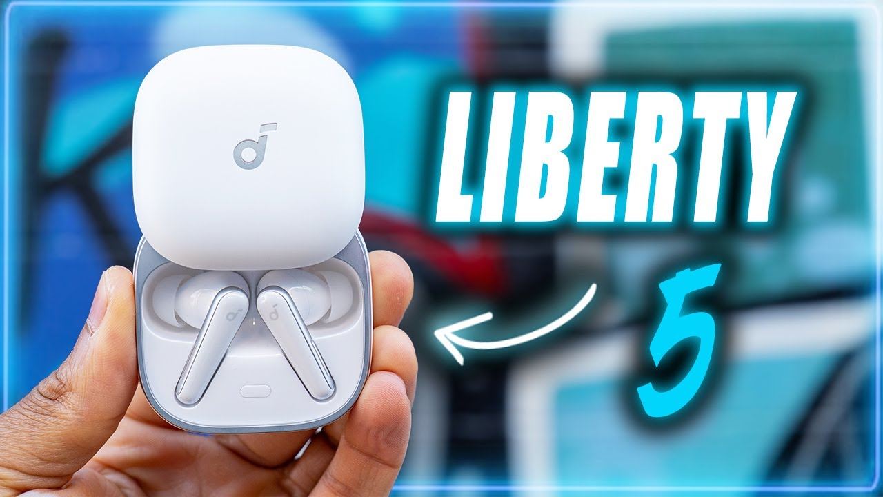 soundcore Liberty 5: The Best Earbuds You Can Get Under $150?