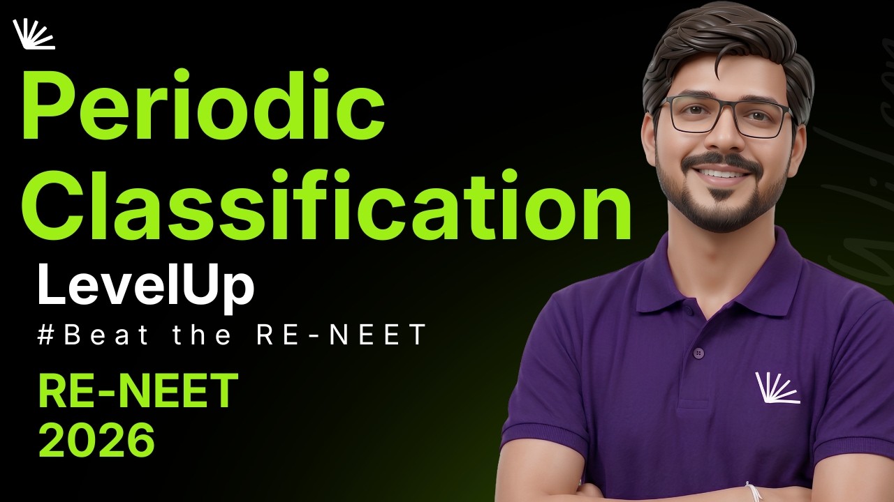 Periodic Classification| Fastest Revison | NEET 2026 | LevelUp | RE-NEET 2026