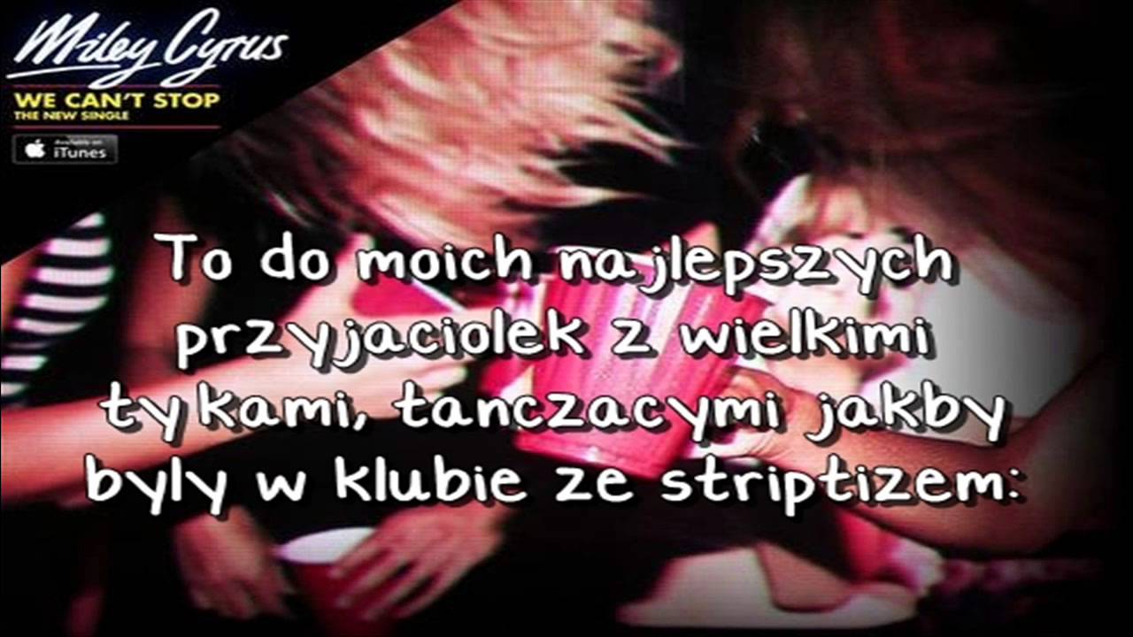 Miley Cyrus - WE CAN'T STOP (LYRICS) tłumaczenie