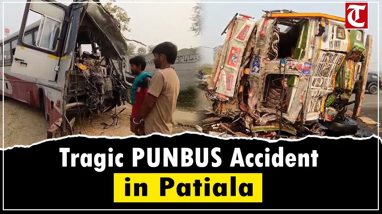 PUNBUS-Truck Collision on Sirhind Road, Patiala | 2 Dead, Several Injured in Early Morning Accident