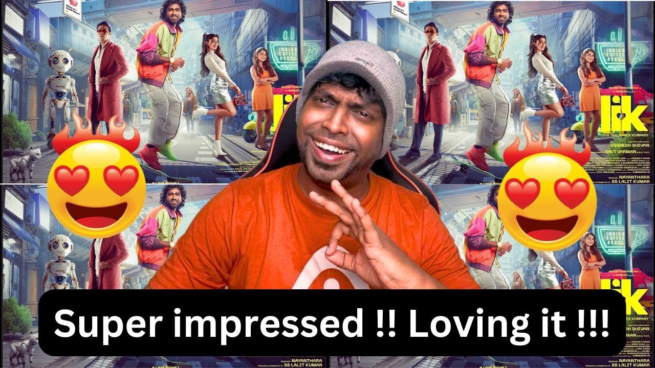 Love Insurance Kompany (LIK - Tamil) | First Punch Reaction | #pradeepranganathan | Mr Earphones
