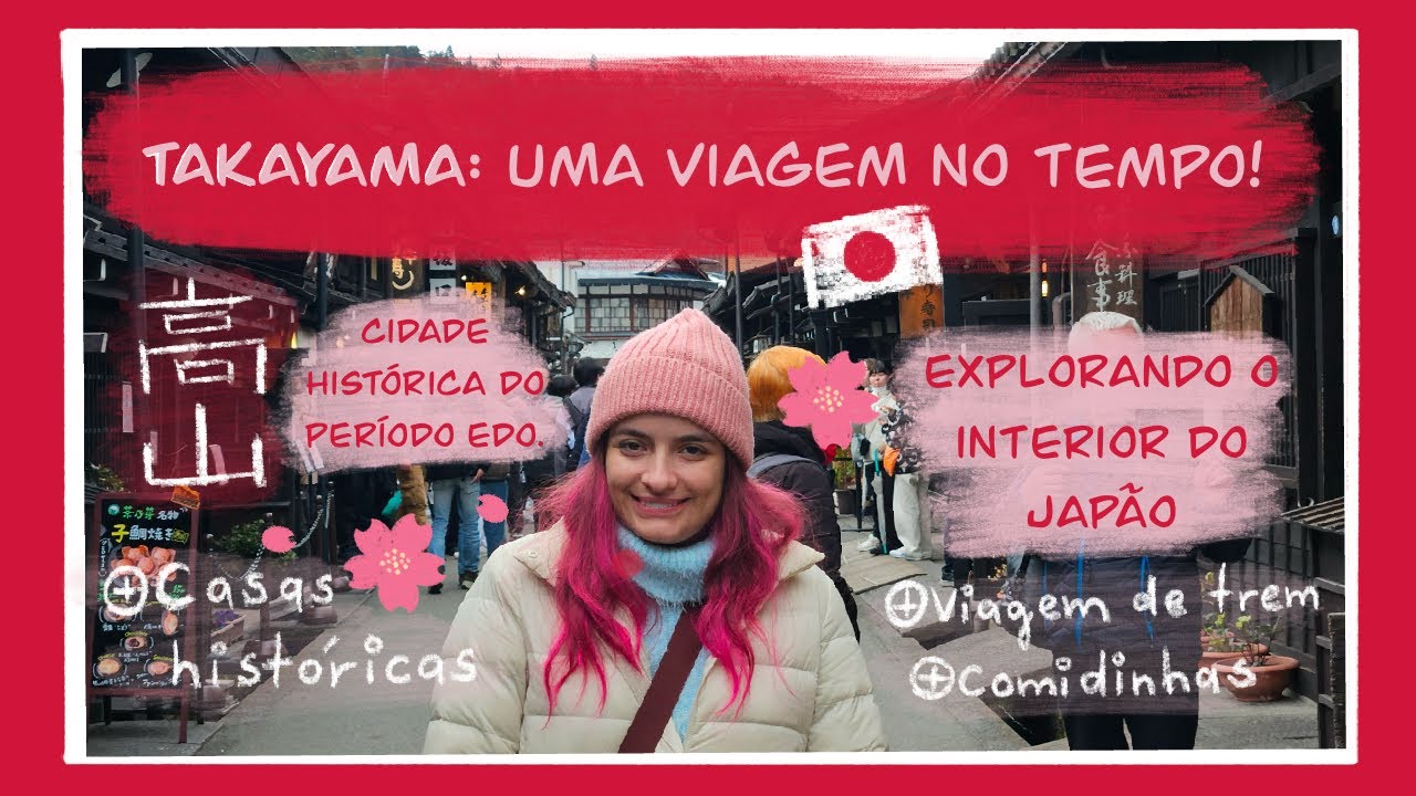 TUDO O QUE FIZEMOS EM TAKAYAMA - cidade histórica nos alpes japoneses [Clá no Japão - EP. 08]