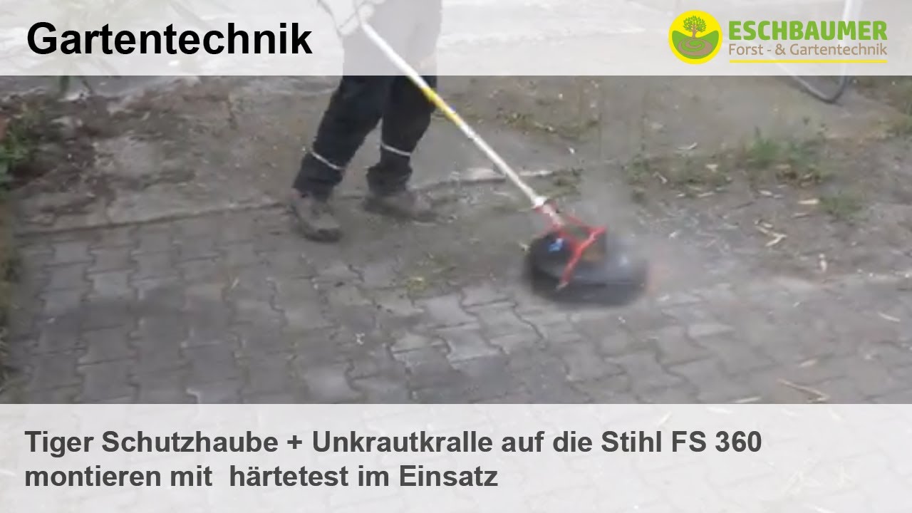 Tiger Schutzhaube + Unkrautkralle auf die Stihl FS 360 montieren mit Härtetest im Einsatz
