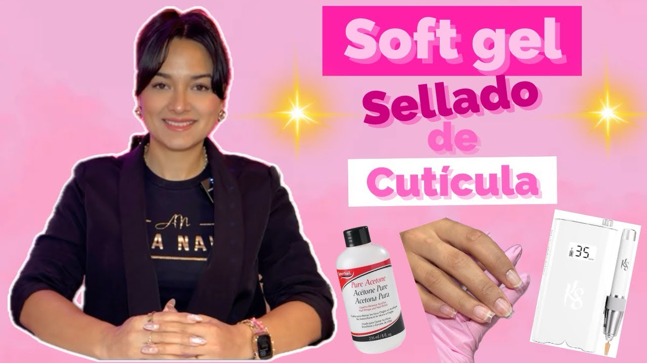 Sellado de Cutícula en Soft Gel | Transición Natural