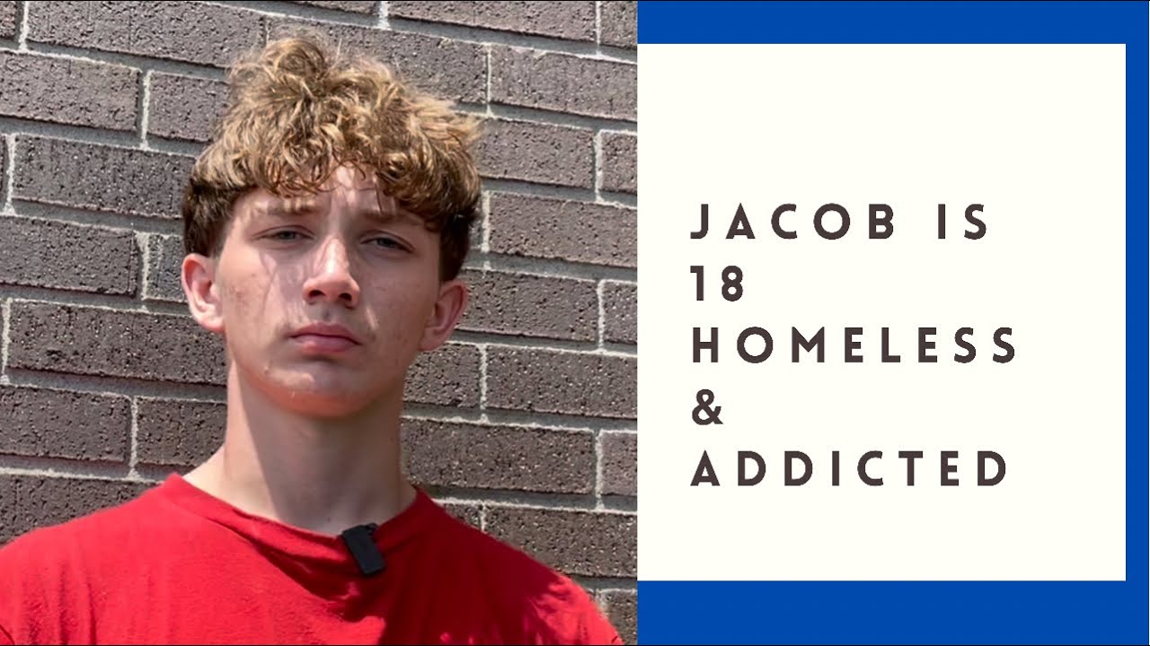 Jacob 18 is homeless and using