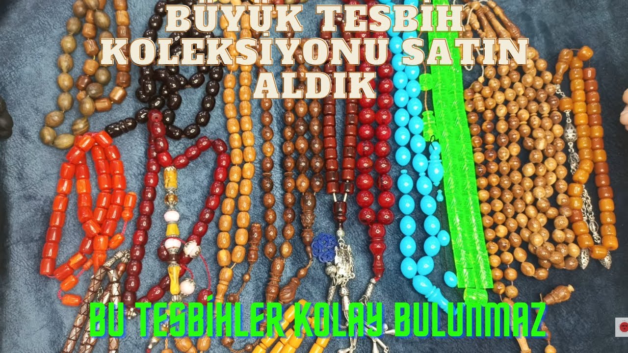 Büyük Tesbih Koleksiyonu Satın Aldık-Usta İşi Kukalar-Eski Tesbihler
