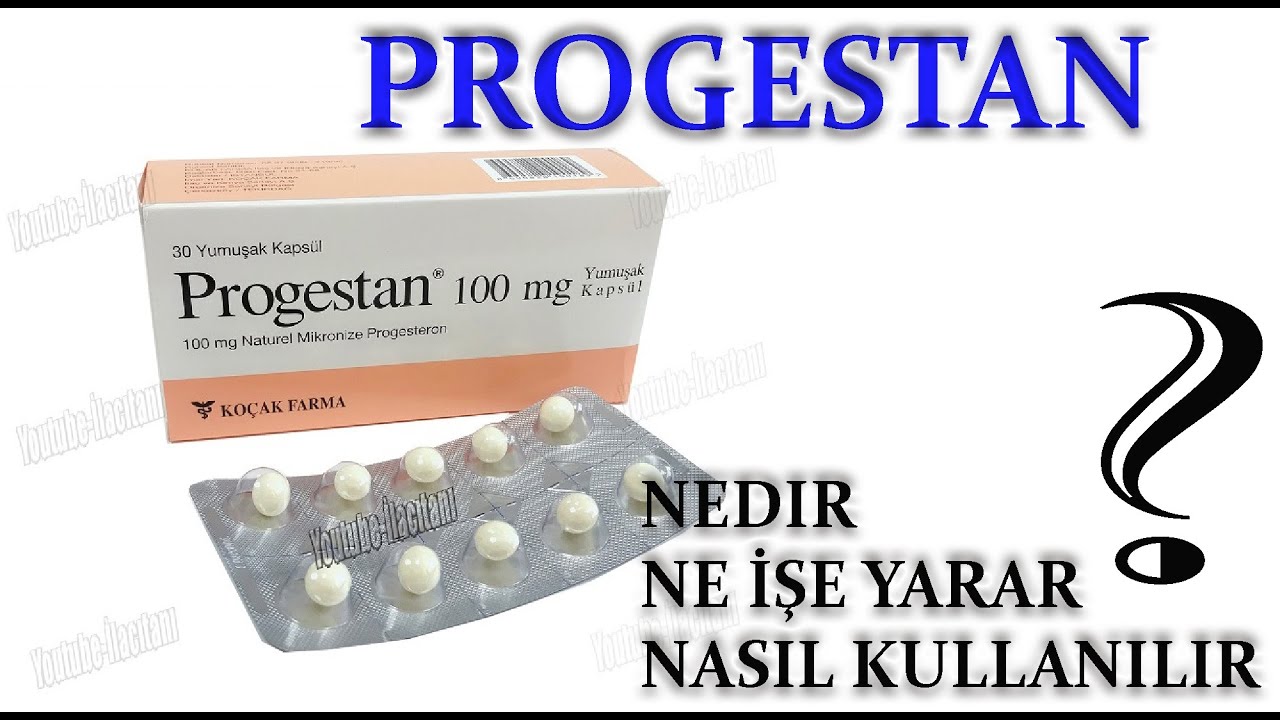 PROGESTAN Tablet Nedir, Niçin Kullanılır, Nasıl Kullanılır, Yan Etkileri Nelerdir?