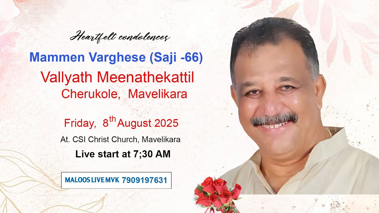 Mammen Varghese (Saji -66),  | Funeral Service | 8-08-2025 | Live Start @ 07:30 AM | Maloos Live MVK