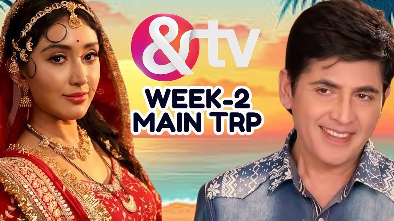 &TV Week-2 Main BARC TRP | And TV TRP | Gharwali Pedwali, BGPH 2.0, Happu Ki Ultan Paltan 