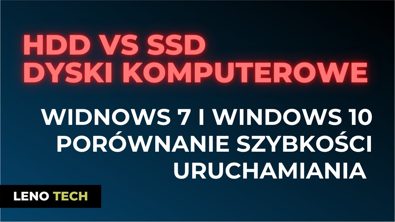 HDD vs SSD Dyski komputerowe PORÓWNANIE Windows 7 i Windows 10 Szybkość uruchamiania na 2 laptopach