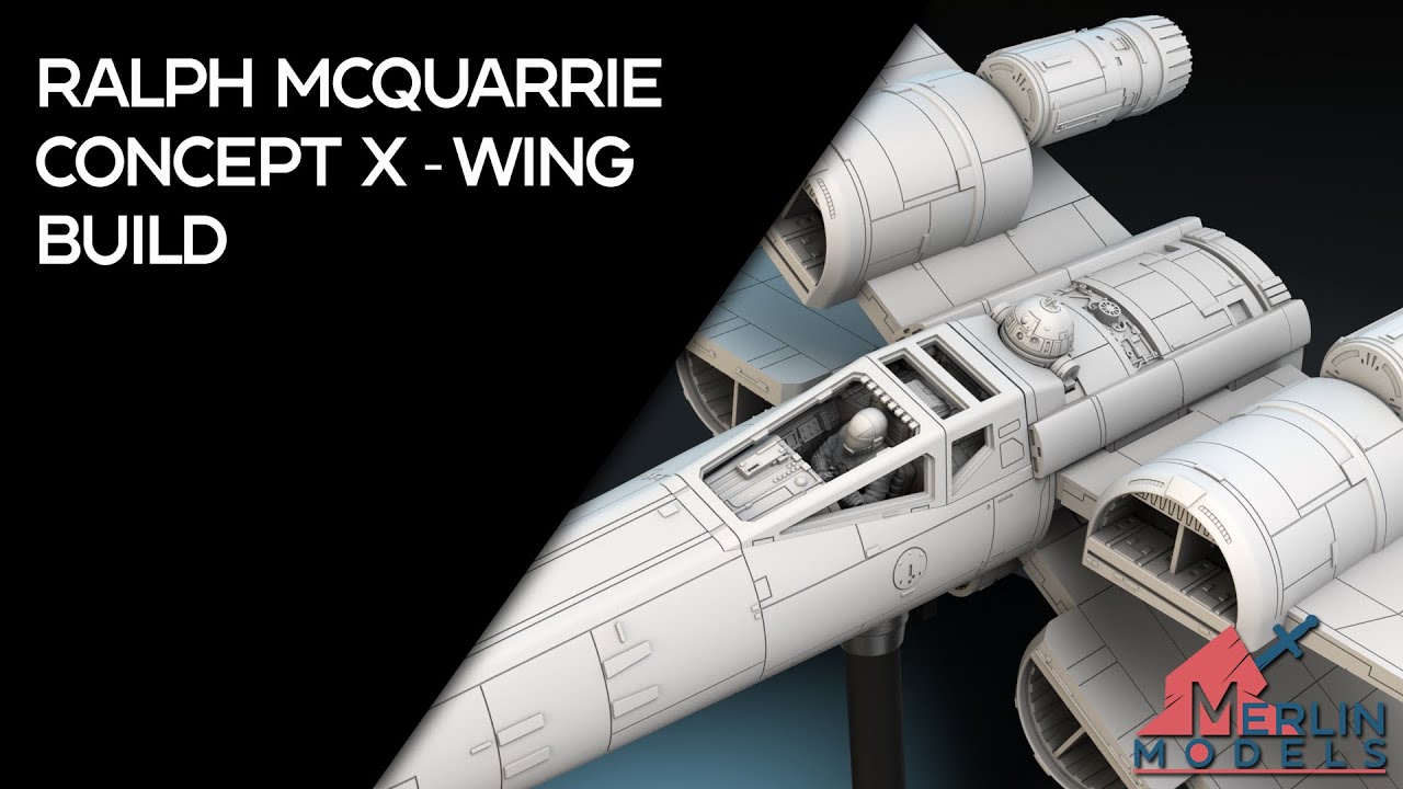 ALL NEW! 1/24th scale Ralph McQuarrie- Concept X Wing kit build