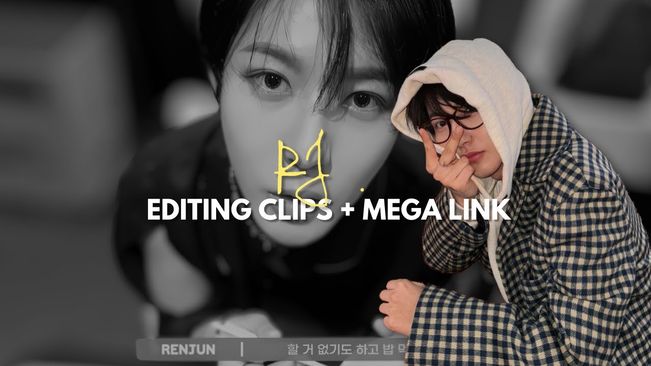 4K HUANG RENJUN EDITING CLIPS + MEGA LINK