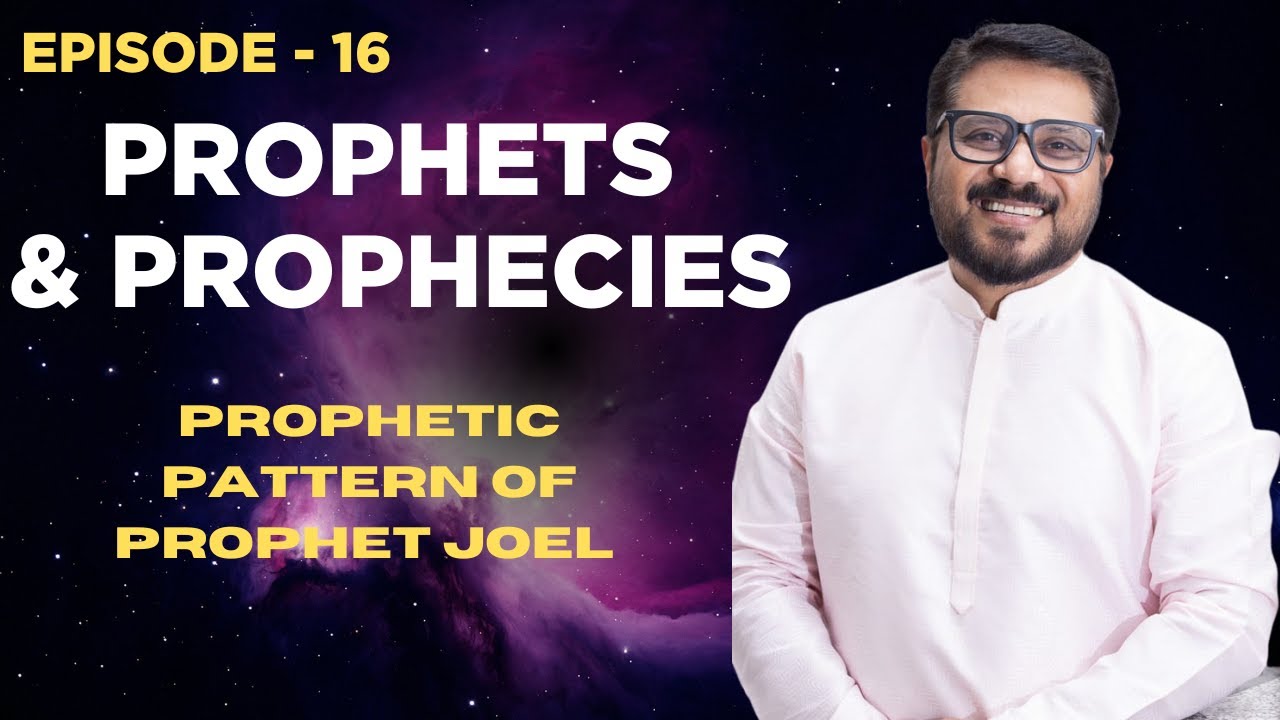 Prophet Joel: Unpacking the Messages of God&rsquo;s Judgment & Restoration