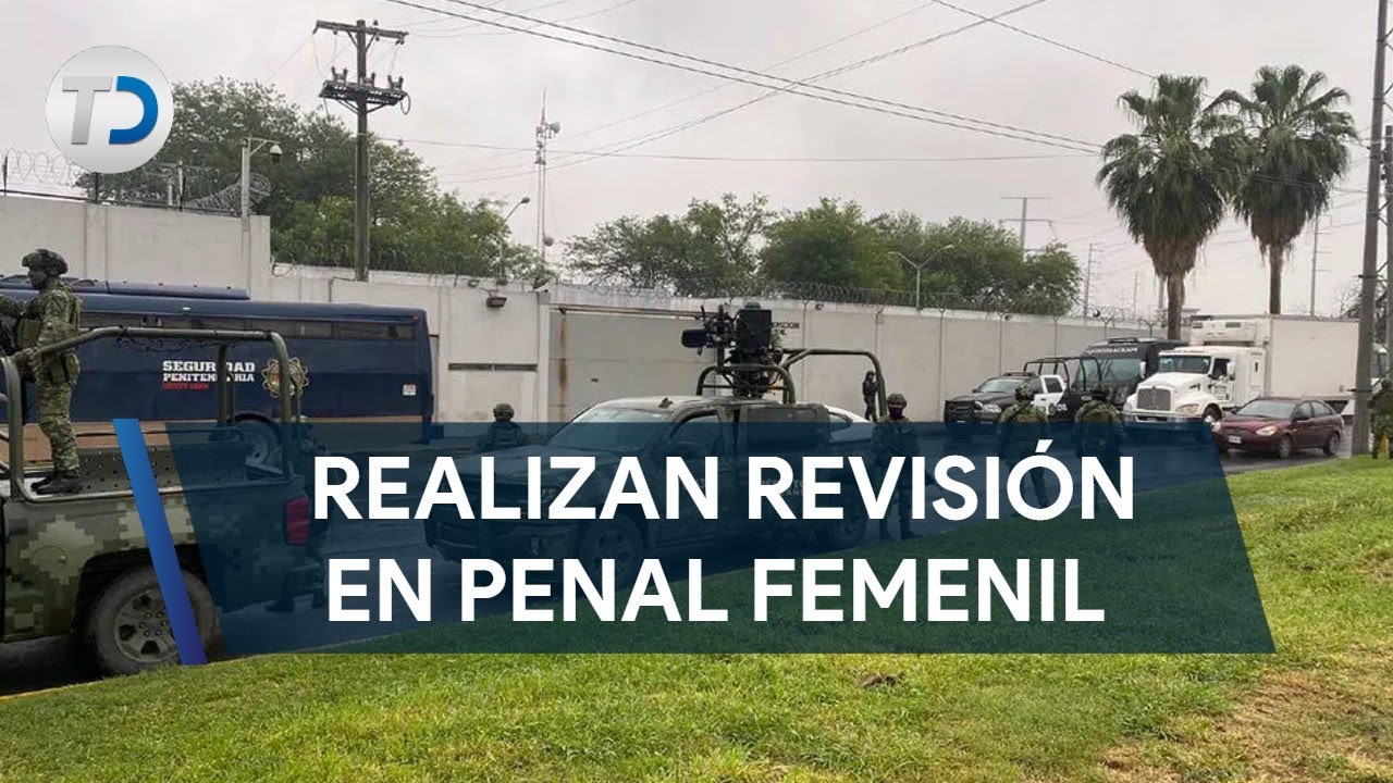 Realizan revisión de rutina en penal femenil en Escobedo