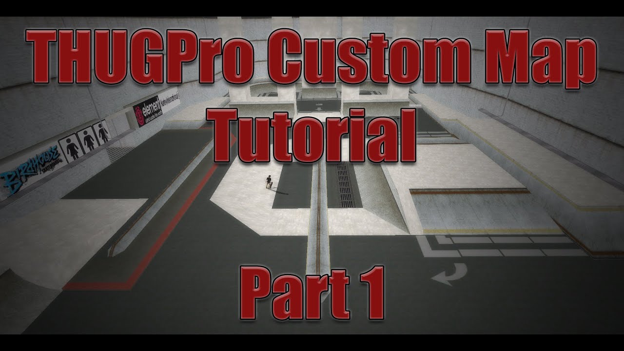 THUGPro Custom Map Tutorial - Part 1