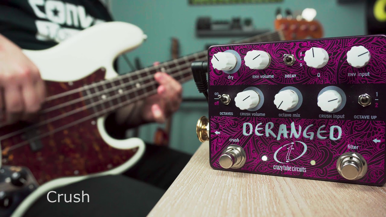 Crazy Tube Circuits Deranged - Bass Demo