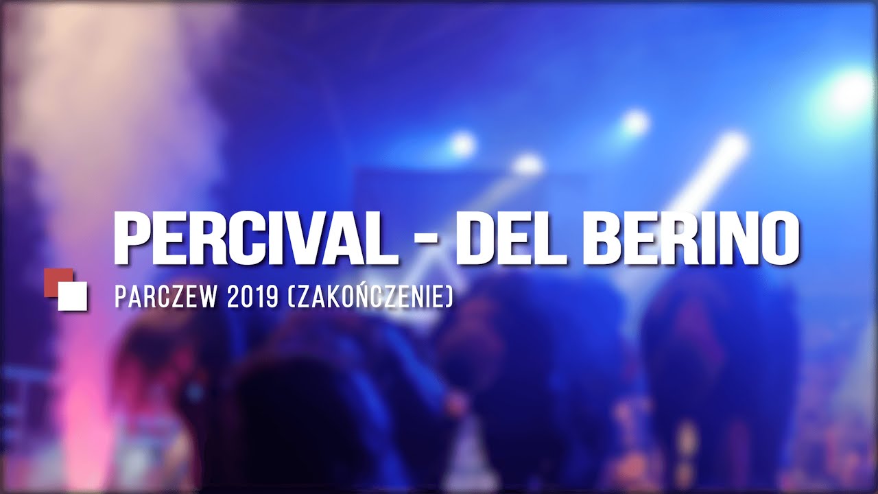 PERCIVAL - DEL BERINO / ZAKOŃCZENIE - KONCERT W PARCZEWIE 2019 [LIVE][4K]