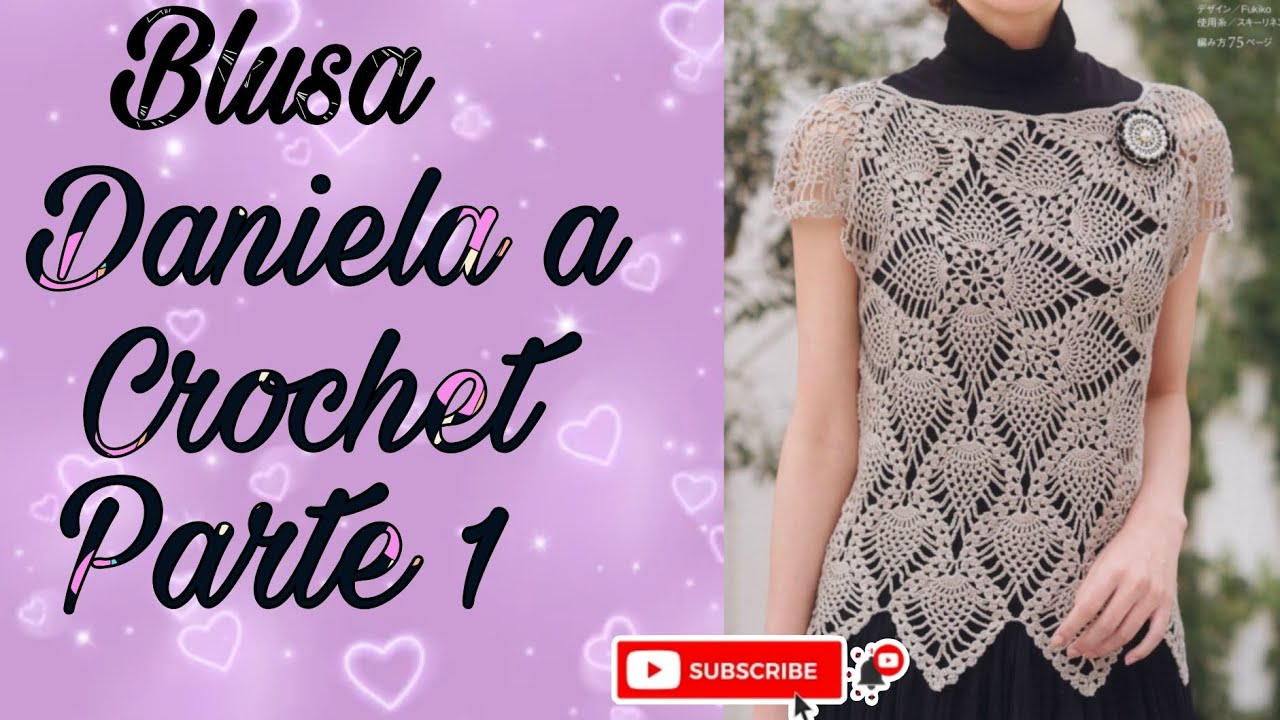 Blusa 👚 Daniela a Crochet Parte 1 😍🥰😘