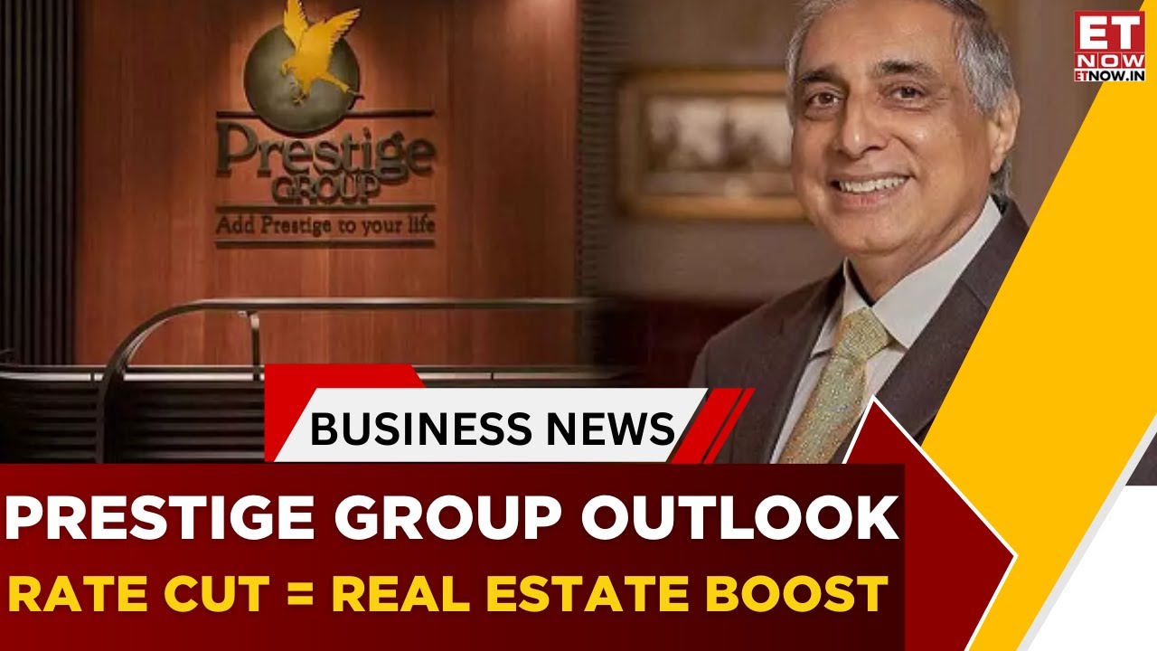 Prestige Group&rsquo;s Irfan Razack: 25 bps Rate Cut Can Supercharge Economy & Home Demand | Business News