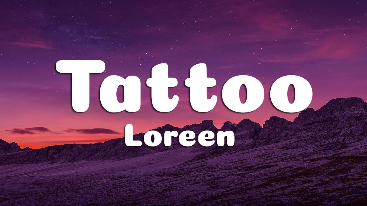 Loreen - Tattoo (Lyrics)