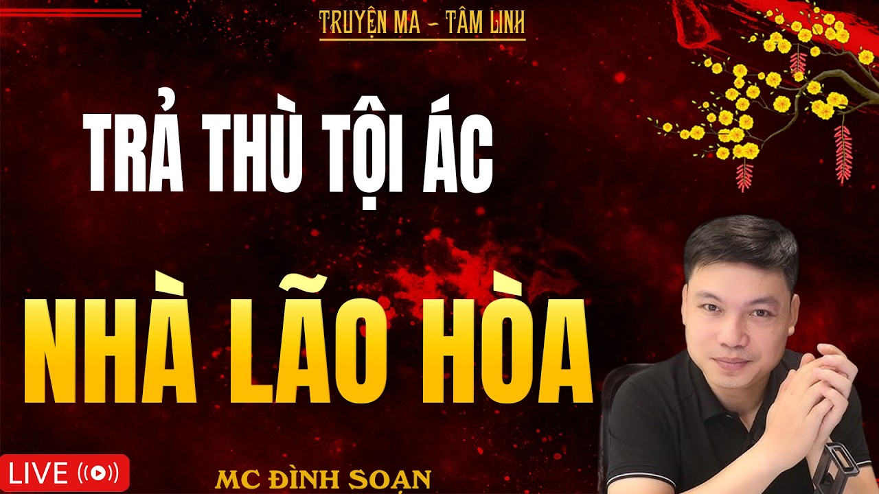TRẢ THÙ TỘI ÁC NHÀ LÃO HÒA | Truyện Ma Kinh Dị - Tuyển Tập Truyện Ma Đình Soạn Hay Nhất 2026