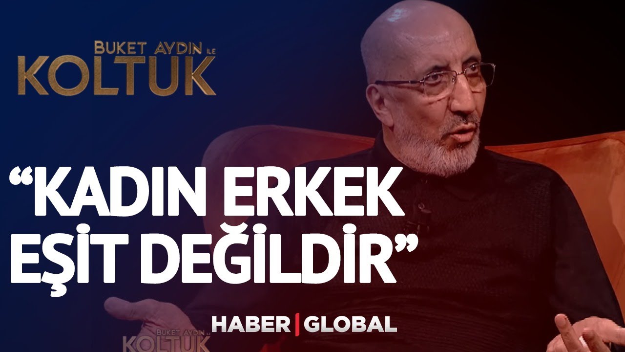 Abdurrahman Dilipak: Kadın-Erkek Eşit Değildir!