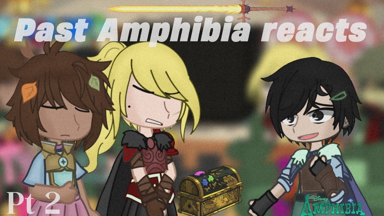 Past Amphibia reacts//Pt 2//Season 3 spoilers// Gacha reaction