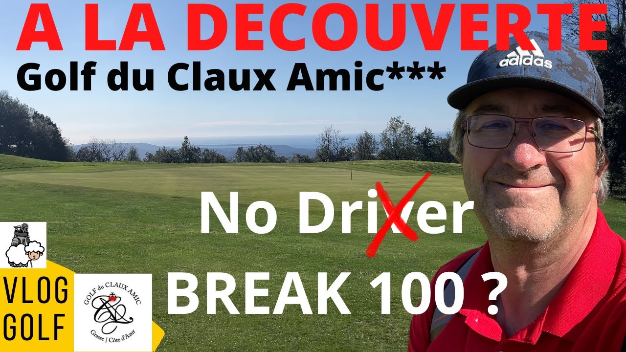 VLOG GOLF: A la découverte du Claux Amic*** : JE LAISSE LE DRIVER A LA MAISON POUR POUVOIR BREAK 100