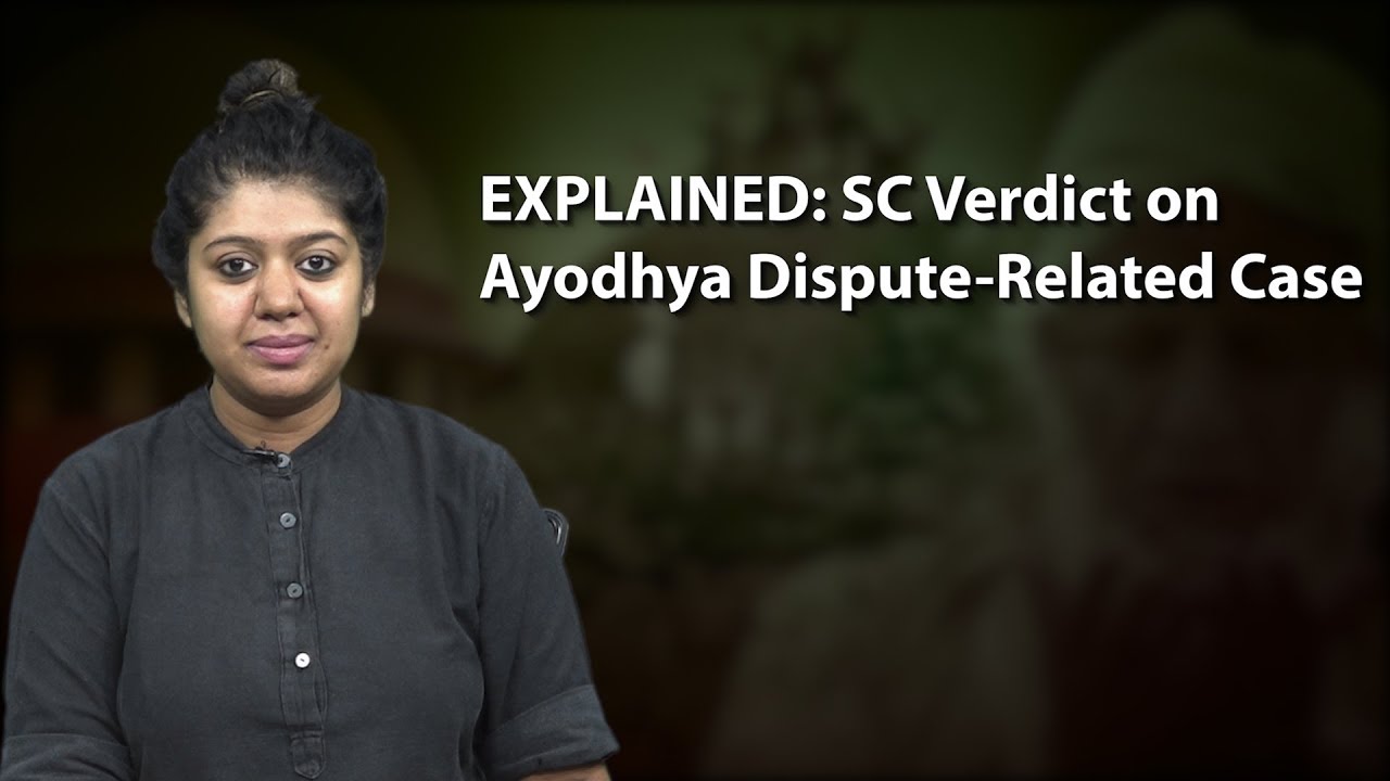EXPLAINED: SC Verdict on Ayodhya Dispute-Related Case