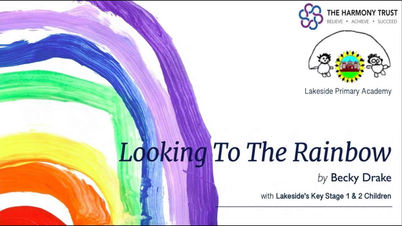 'Looking To The Rainbow' (Lockdown Song) by Lakeside Primary Academy, The Harmony Trust Derby