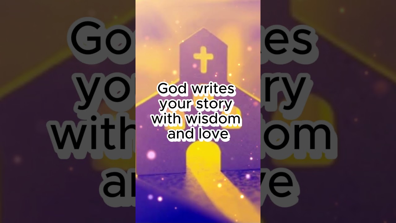 God writes your story with wisdom and love #christiantext #motivation #holyspirittv #inspiration