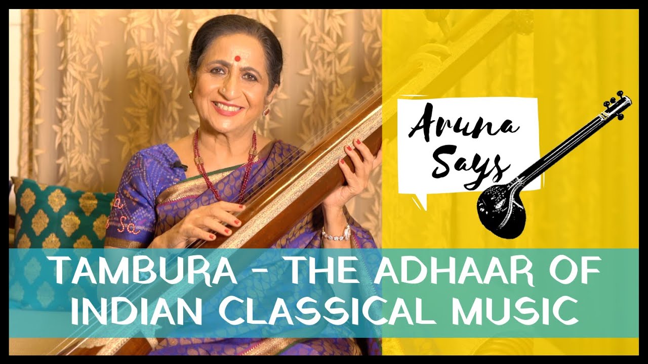 Tambura - The Adhaar of Indian Classical Music | #ArunaSairam #ArunaSays