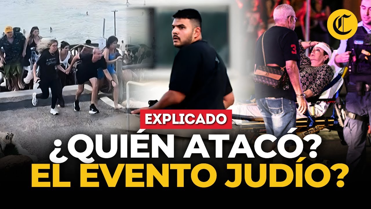 Tiroteo en Bondi Beach: cr&oacute;nica del atentado antisemita en Australia | El Comercio